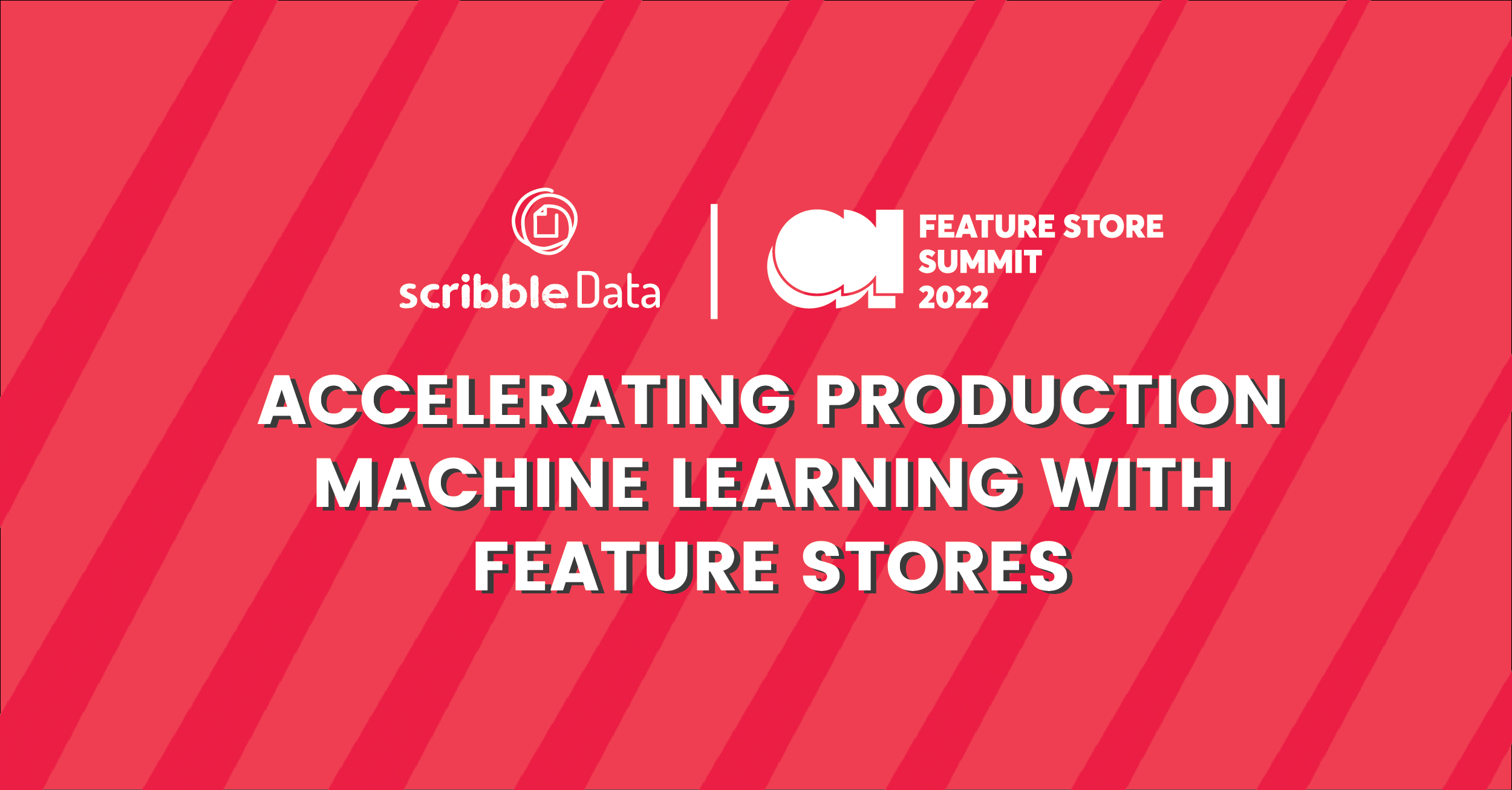 Scribble Data at Feature Store Summit 2022